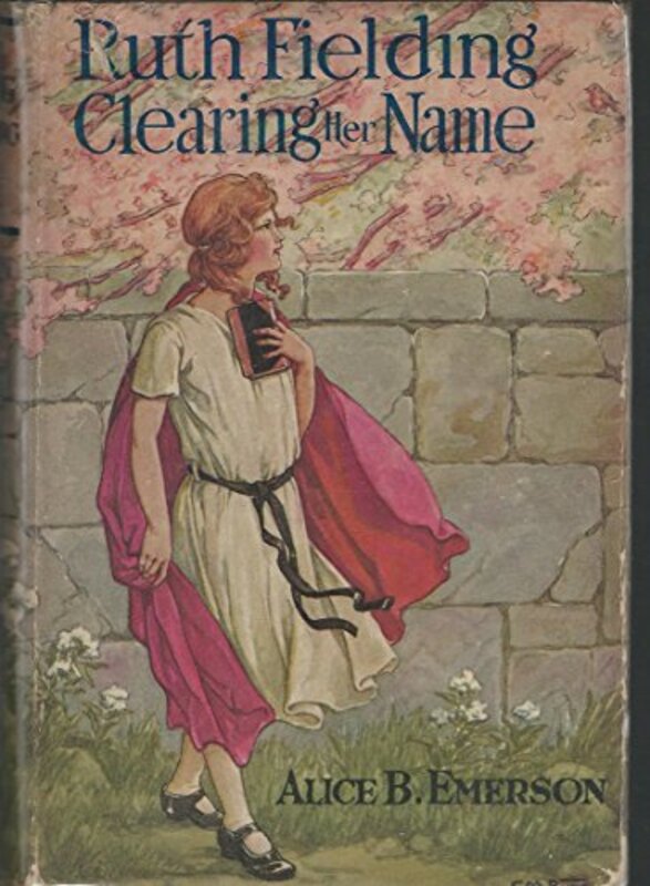 Book cover for "Ruth Fielding Clearing Her Name" by Alice B Emerson