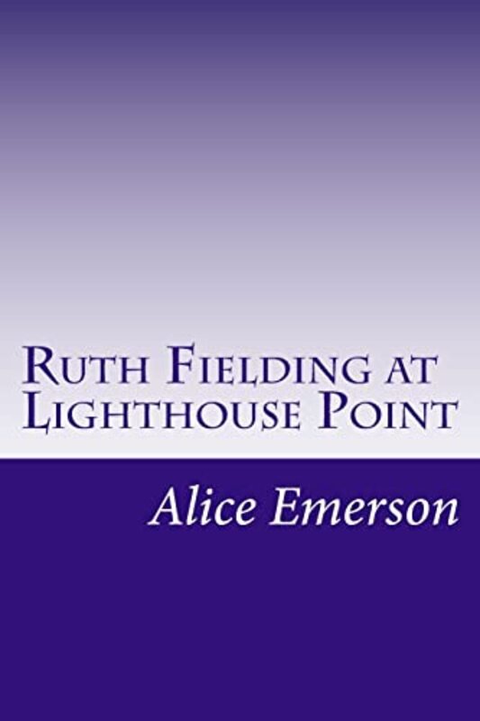 Book cover for "Ruth Fielding at Lighthouse Point" by Alice B Emerson