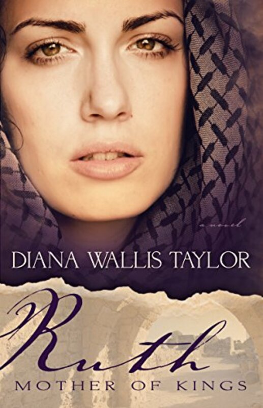 Book cover for "Ruth, Mother of Kings" by Diana Wallis Taylor