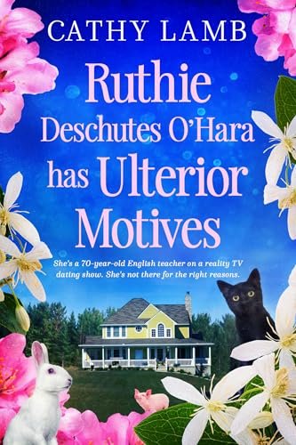 Book cover for "Ruthie Deschutes O'Hara has Ulterior Motives" by Cathy Lamb