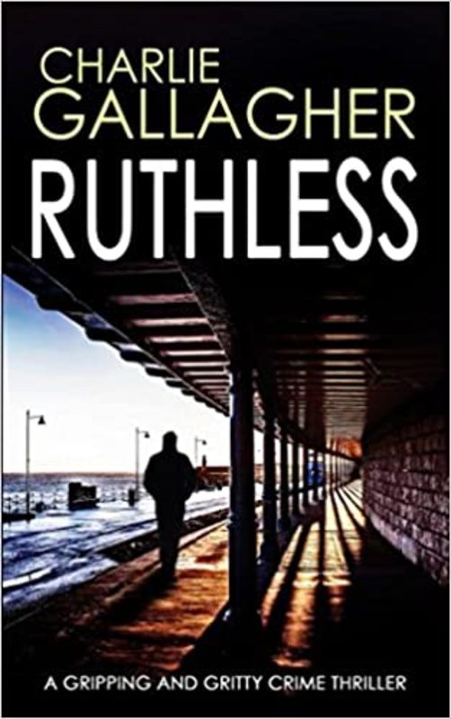 Book cover for "Ruthless" by Charlie Gallagher