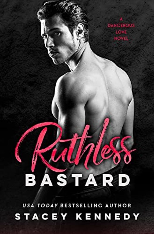 Book cover for "Ruthless Bastard" by Stacey Kennedy