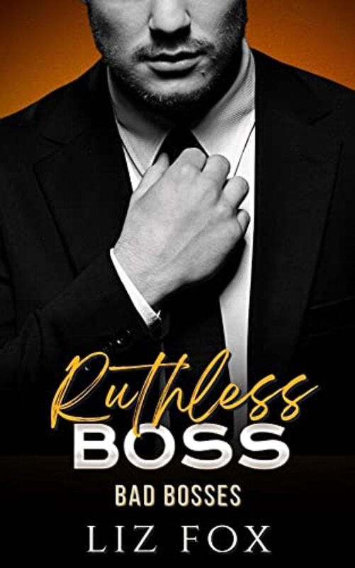 Book cover for "Ruthless Boss" by Liz Fox