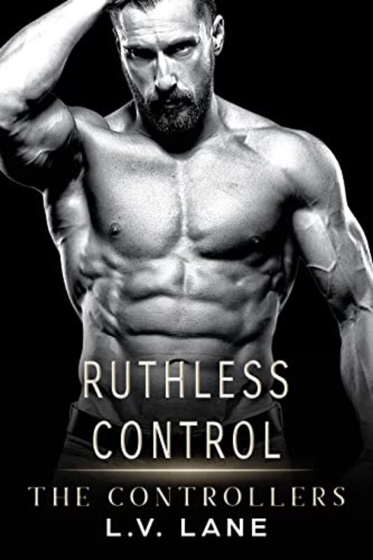 Book cover for "Ruthless Control" by LV Lane