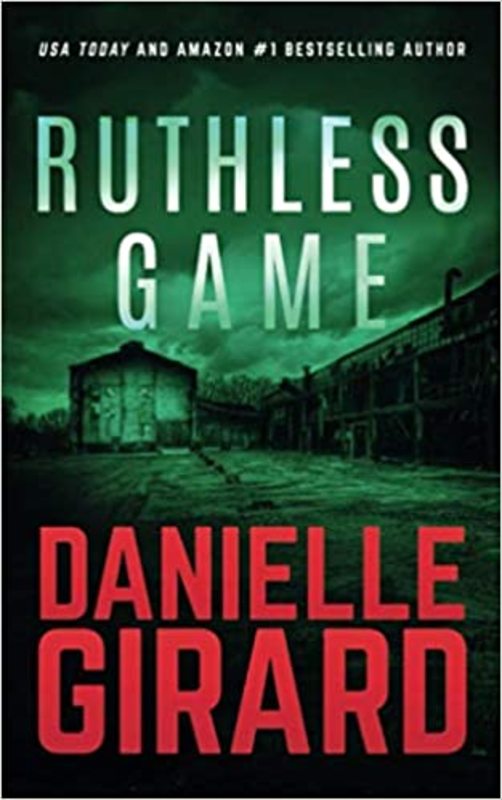 Book cover for "Ruthless Game" by Danielle Girard