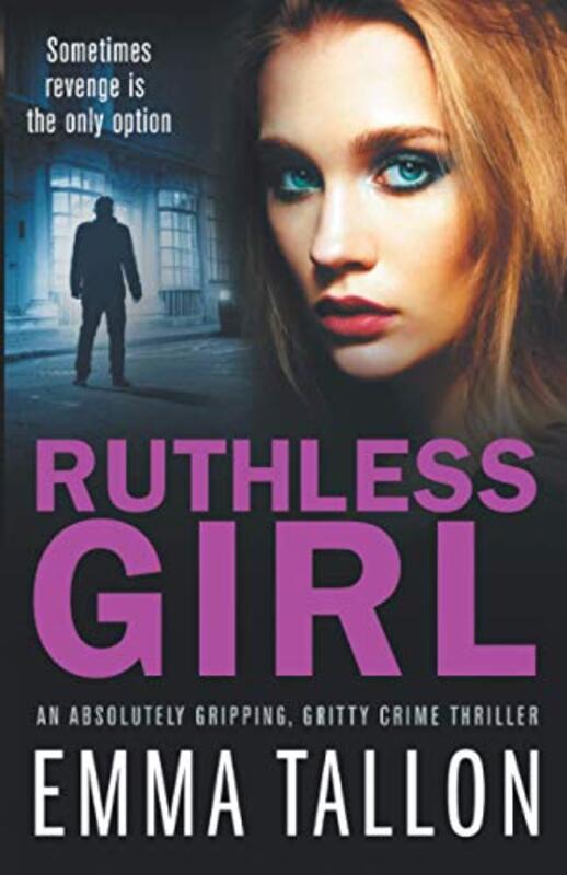 Book cover for "Ruthless Girl" by Emma Tallon