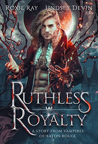 Book cover for "Ruthless Royalty" by Roxie Ray