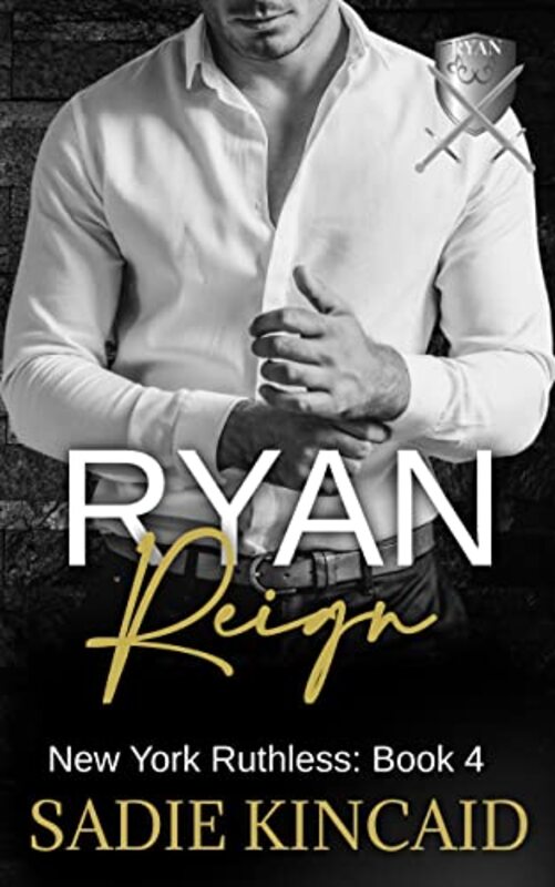 Book cover for "Ryan Reign" by Sadie Kincaid