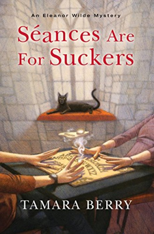 Book cover for "Séances are for Suckers" by Tamara Berry