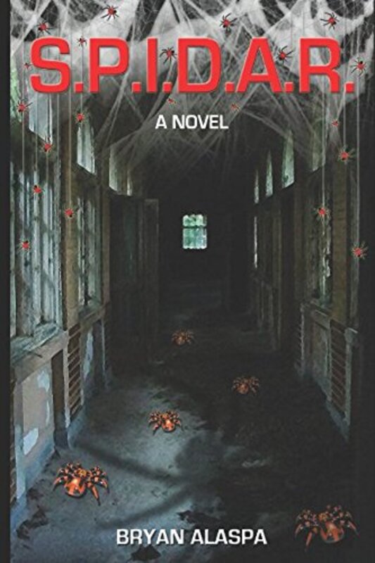 Book cover for "S.P.I.D.A.R." by Bryan W Alaspa
