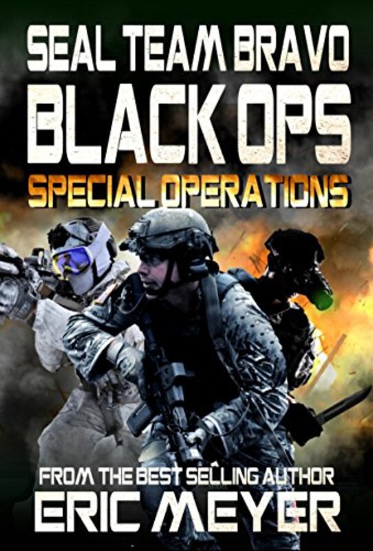 Book cover for "SEAL Team Bravo" by Eric Meyer