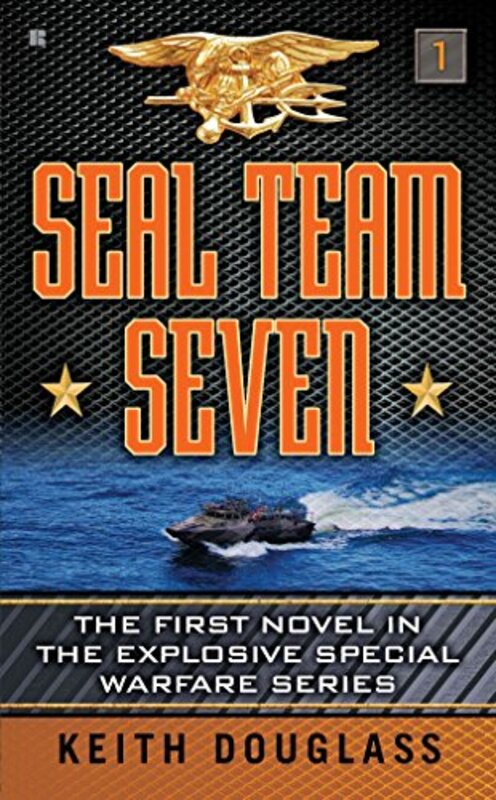 Book cover for "SEAL Team Seven" by William H Keith