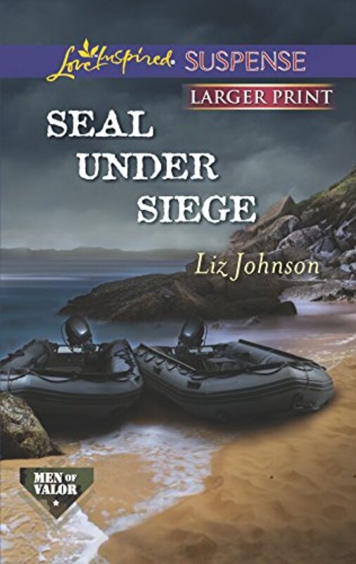 Book cover for "SEAL Under Siege" by Liz Johnson