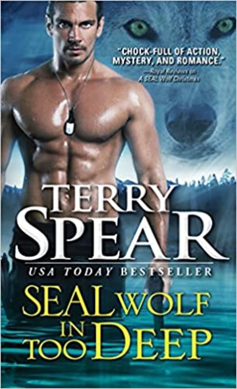 Book cover for "SEAL Wolf In Too Deep" by Terry Spear