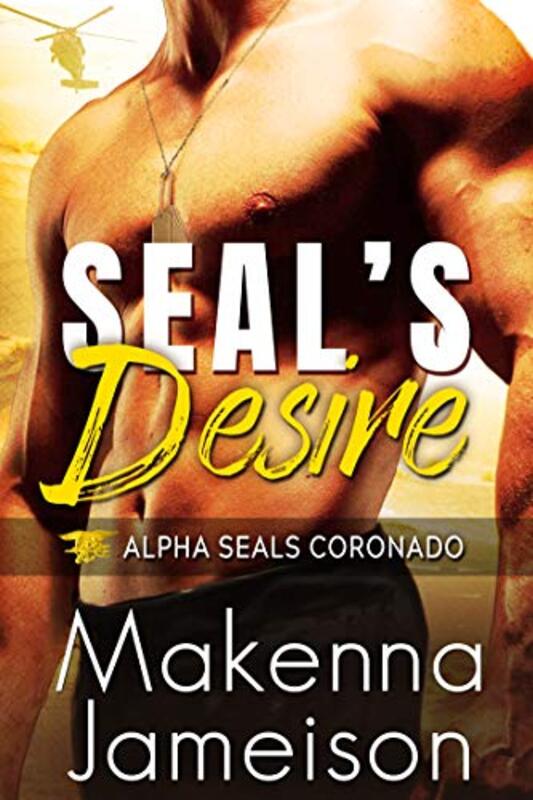 Book cover for "SEAL's Desire" by Makenna Jameison