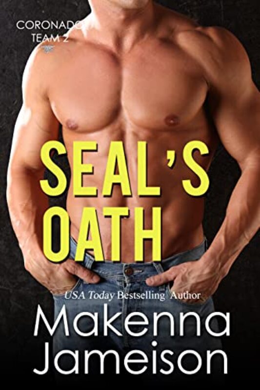 Book cover for "SEAL's Oath" by Makenna Jameison