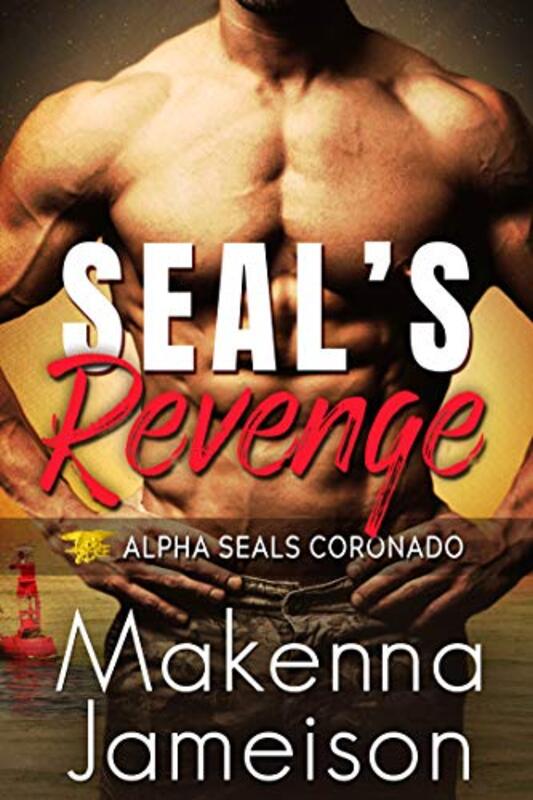 Book cover for "SEAL's Revenge" by Makenna Jameison