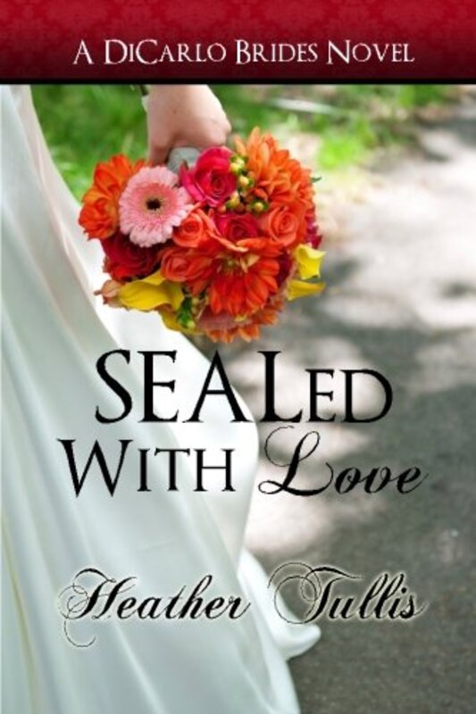 Book cover for "SEALed With Love" by Heather Tullis