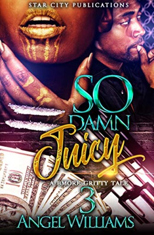 Book cover for "SO DAMN JUICY 3" by Angel Williams