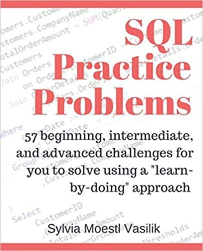 Book cover for "SQL Practice Problems" by Sylvia Moestl Vasilik