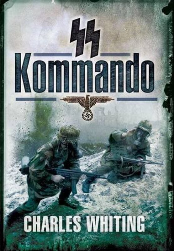 Book cover for "SS Kommando" by Charles Whiting