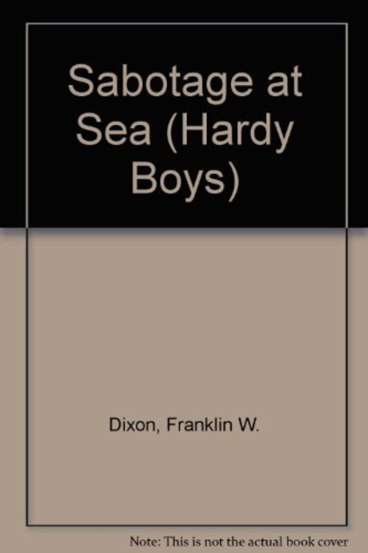 Book cover for "Sabotage at Sea" by Franklin W Dixon