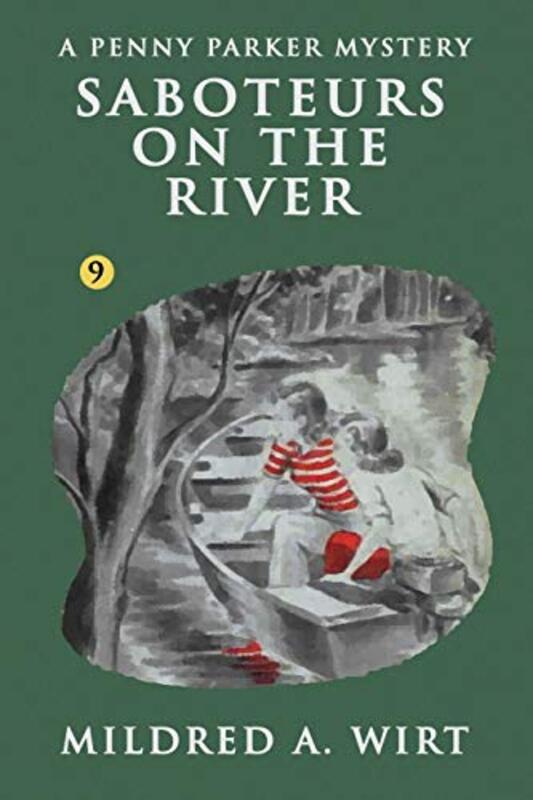 Book cover for "Saboteurs on the River" by Mildred A Wirt