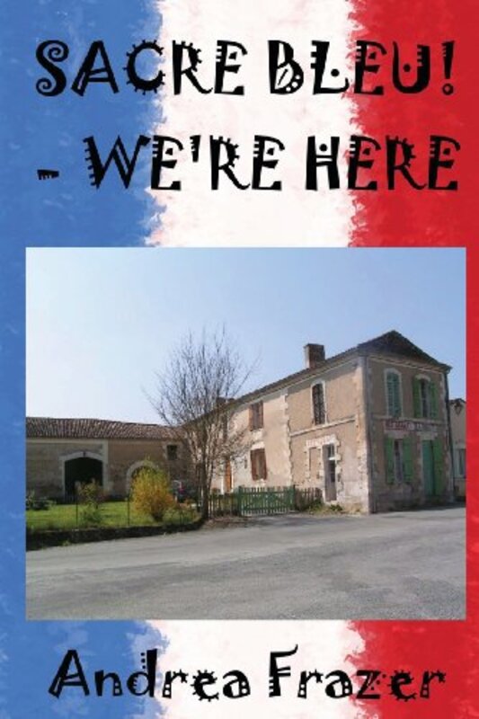 Book cover for "Sacre Bleu! - We're Here" by Andrea Frazer