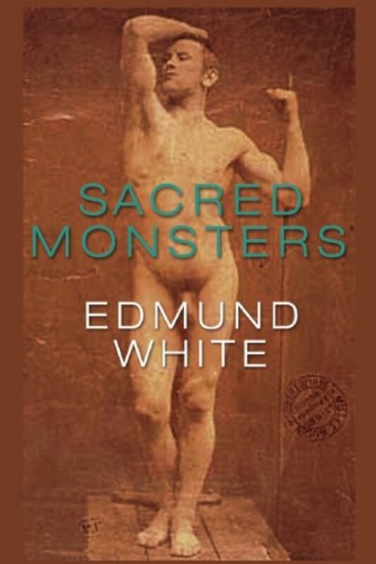 Book cover for "Sacred Monsters" by Edmund White