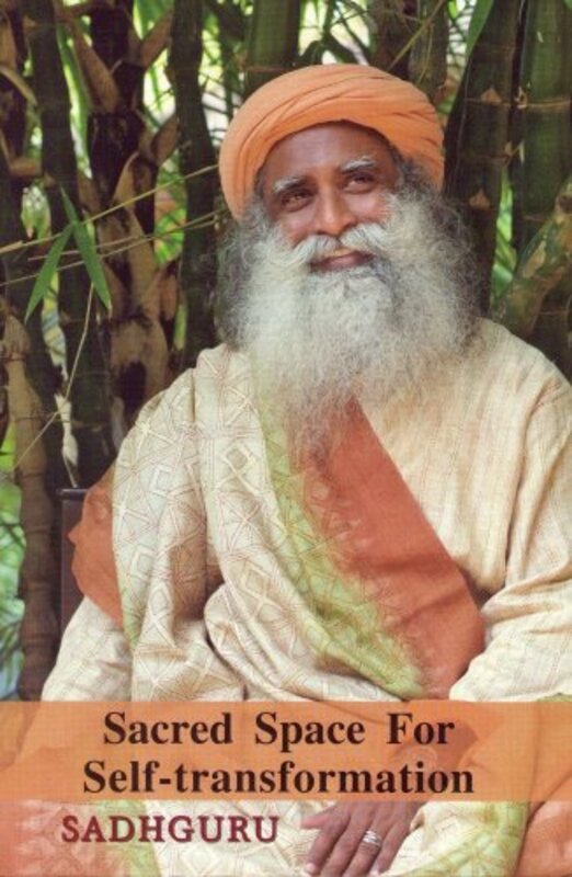 Book cover for "Sacred Space For Self Transformation" by Sadhguru