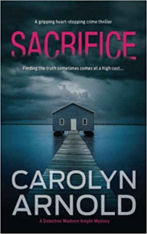 Book cover for "Sacrifice" by Carolyn Arnold