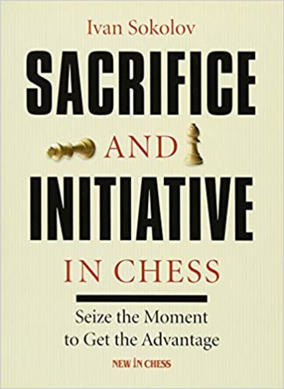 Book cover for "Sacrifice and Initiative in Chess" by Ivan Sokolov