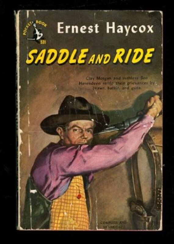 Book cover for "Saddle and Ride" by Ernest Haycox
