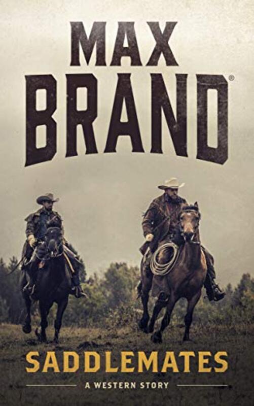 Book cover for "Saddlemates" by Max Brand