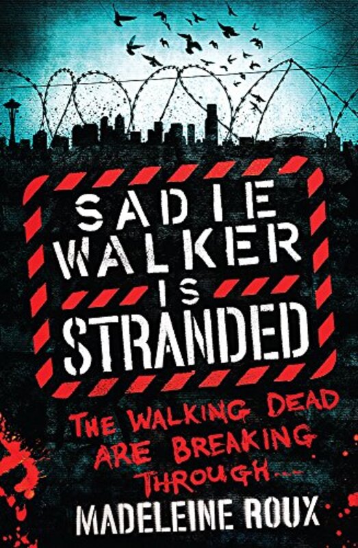 Book cover for "Sadie Walker is Stranded" by Madeleine Roux