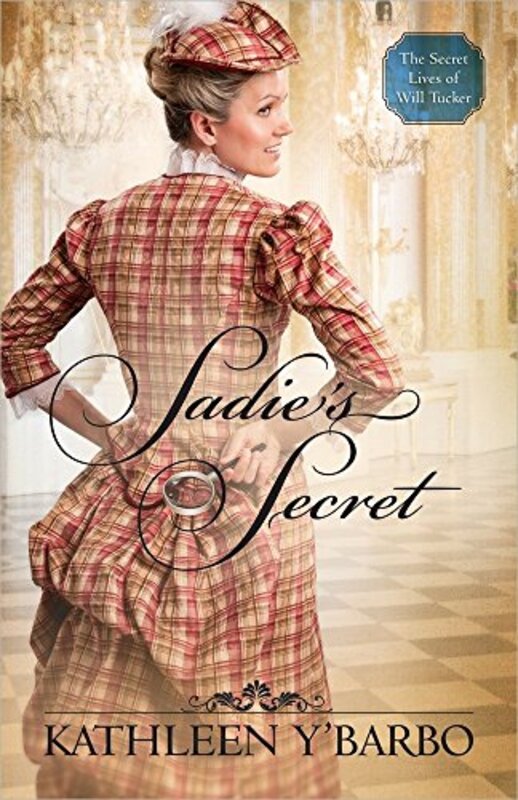 Book cover for "Sadie's Secret" by Kathleen Y'Barbo
