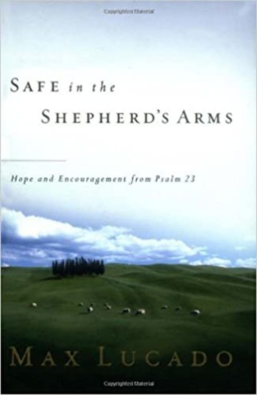 Book cover for "Safe in the Shepherd's Arms" by Max Lucado