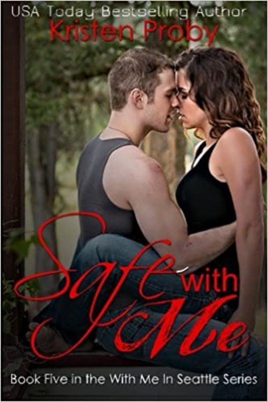 Book cover for "Safe with Me" by Kristen Proby