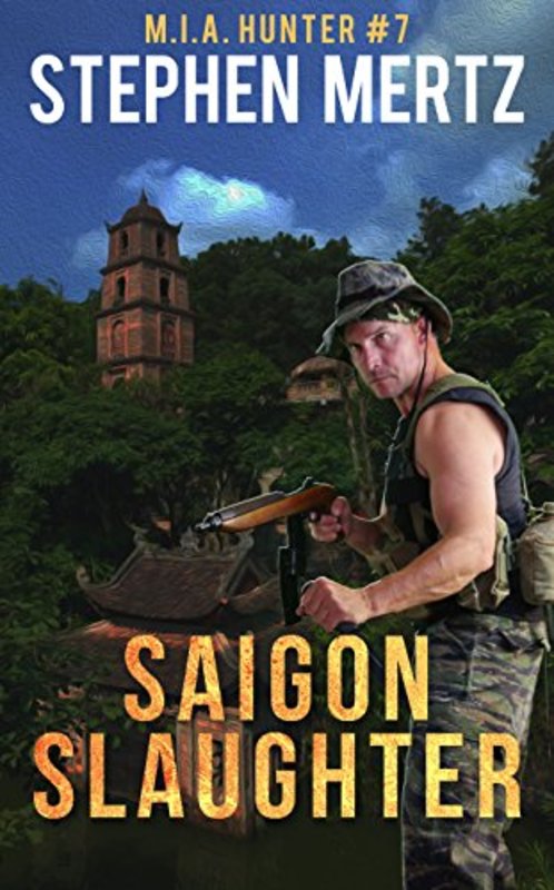 Book cover for "Saigon Slaughter" by Stephen Mertz