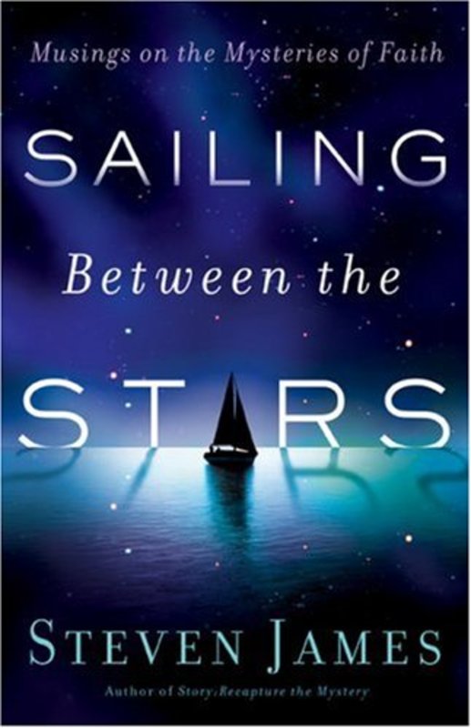Book cover for "Sailing Between the Stars" by Steven James