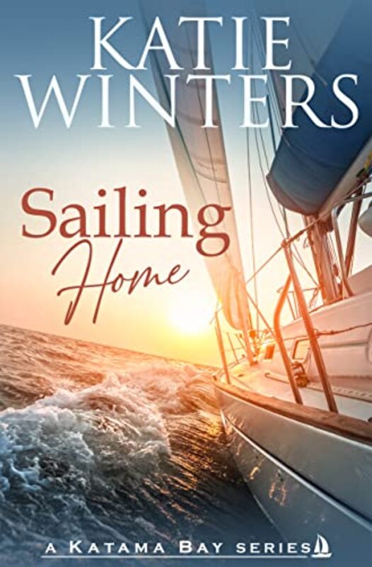 Book cover for "Sailing Home" by Katie Winters