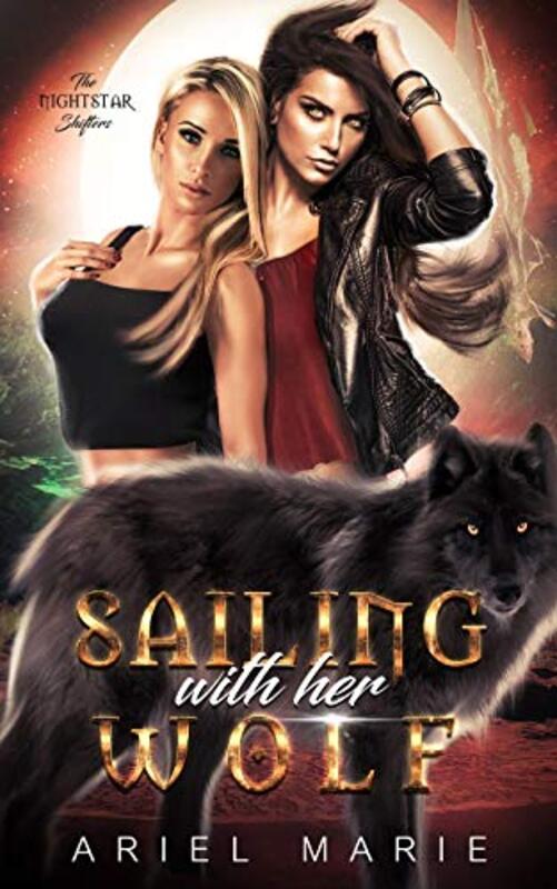 Book cover for "Sailing With Her Wolf" by Ariel Marie