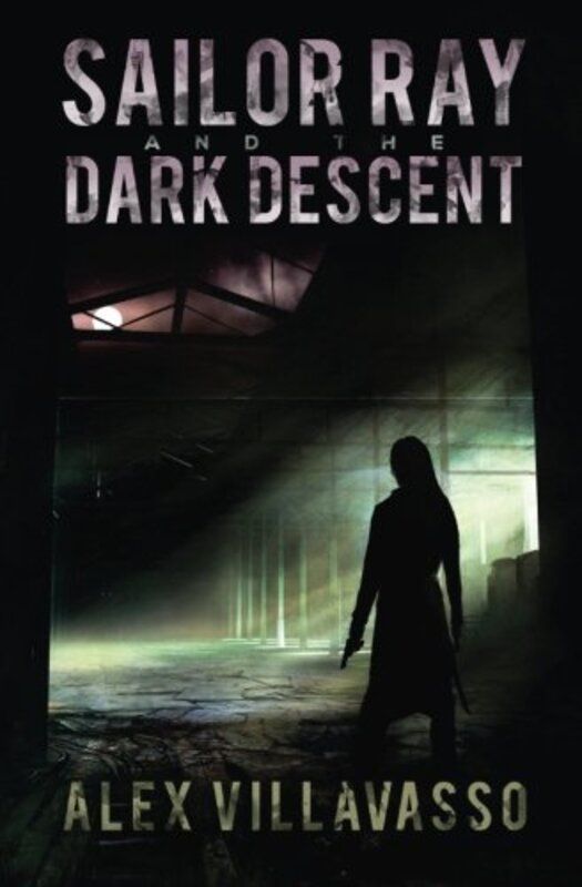 Book cover for "Sailor Ray and the Dark Descent" by Alex Villavasso