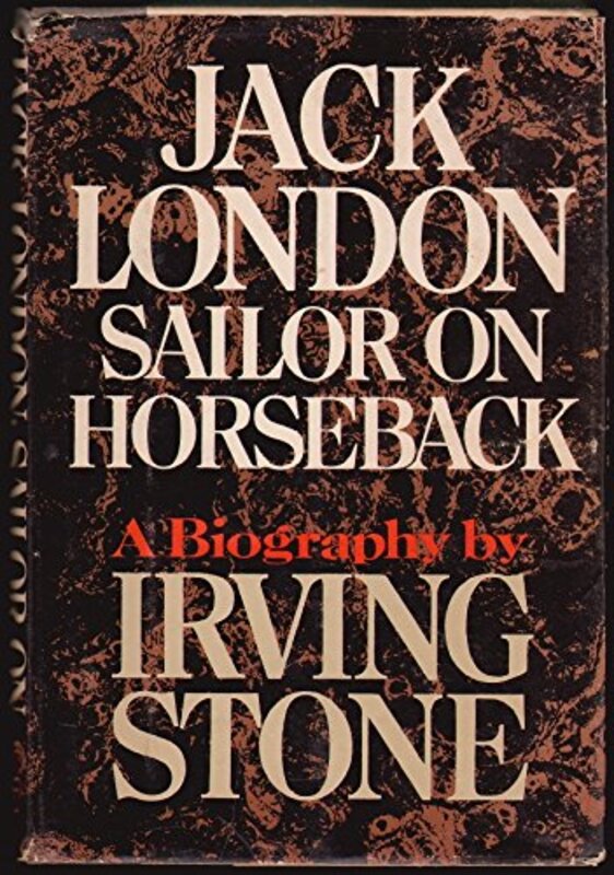 Book cover for "Sailor on Horseback" by Irving Stone