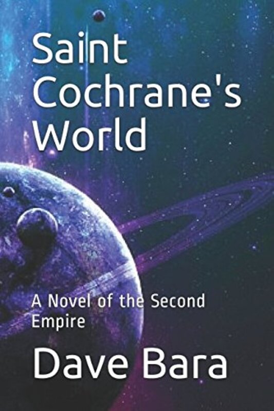 Book cover for "Saint Cochrane's World" by Dave Bara