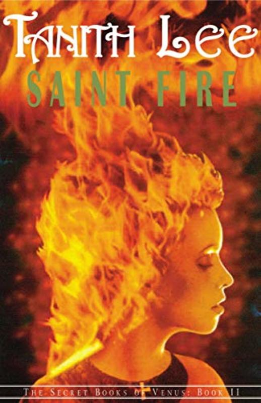 Book cover for "Saint Fire" by Tanith Lee