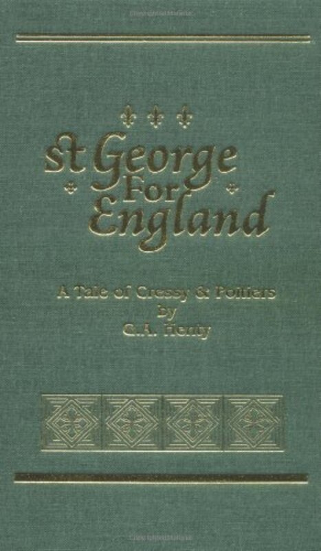 Book cover for "Saint George for England" by GA Henty