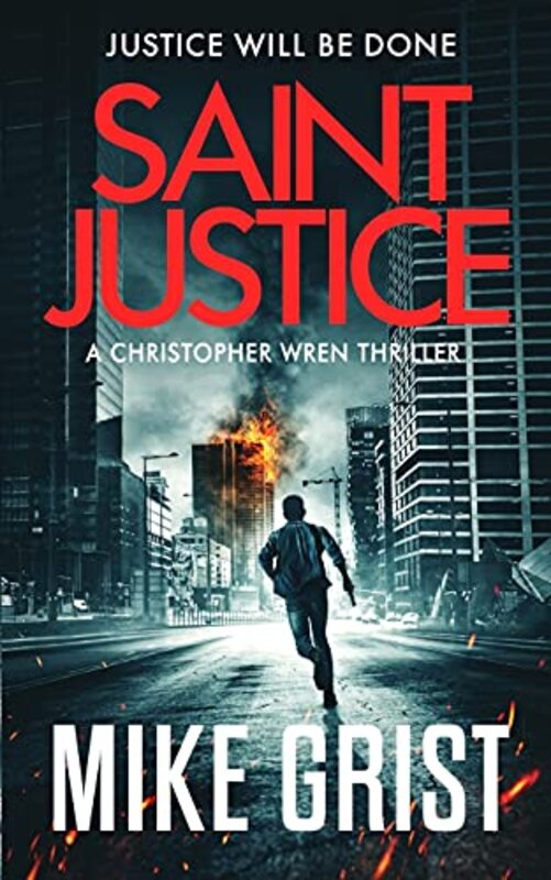 Book cover for "Saint Justice" by Mike Grist