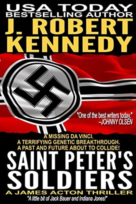 Book cover for "Saint Peter's Soldiers" by J Robert Kennedy
