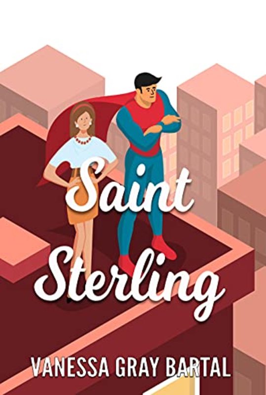 Book cover for "Saint Sterling" by Vanessa Gray Bartal